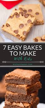 Short On Inspiration To Get The Kids Into The Kitchen Well No More These 7 Easy Baking Recipes To Mak Easy Baking Baking Recipes For Kids Easy Baking Recipes