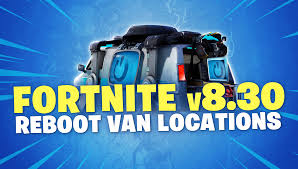 Reboot cards are small computer chips that drop beside where a teammate (duos, trios, and squads only) is eliminated after being knocked down. Fortnite V8 30 Reboot Van Spawn Locations Fortnitemaster Com