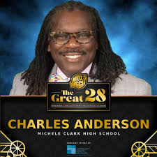 TODAY THE #GREAT28 SALUTES, PRINCIPAL CHARLES ANDERSON. THE WEST SIDE  NATIVE IS IN HIS 9TH YEAR AT MICHELE CLARK MAGNET HIGH SCHOOL. UNDER HIS  GUIDANCE THE SCHOOL HAS RECEIVED SEVERAL ACHIEVEMENTS INCLUDING