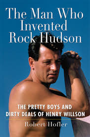 We did not find results for: The Man Who Invented Rock Hudson The Pretty Boys And Dirty Deals Of Henry Willson By Robert Hofler