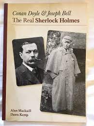 I thought that it was a real fire, and that you were just a kind old man. Conan Doyle And Joseph Bell The Real Sherlock Holmes Kemp Dawn Mackaill Alan Amazon De Bucher