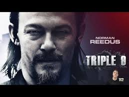 I love my cast mates. Triple 9 Featuring Norman Reedus Trailer And Posters Review Youtube