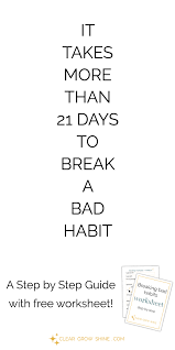A Step By Step Guide To Breaking A Bad Habit In 2020 Break A Habit Break Bad Habits Habits
