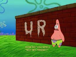 Patrick's day is, again, irish, and the name patrick is an anglicized one originating from the gaelic pádraig. From Cartoon Screencaps Spongebob Funny Spongebob Quotes
