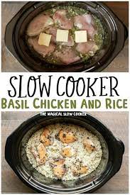 Slow Cooker Basil Chicken And Rice The Magical Slow Cooker Recipe The Magical Slow Cooker Crockpot Dinner Basil Chicken