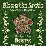 Bloom The Arctic (Album Release) • Bowvee • Heavy Bend
