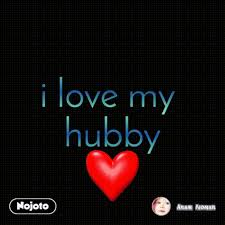 I love my husband gif. I Love My Hubby Pagal Nojoto