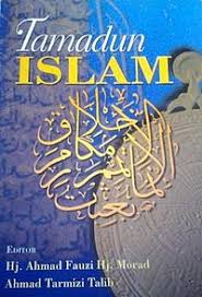 An edition of tamadun islam dan tamadun asia (2001). Buku Tamadun Islam Wikipedia Bahasa Melayu Ensiklopedia Bebas