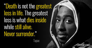 Tupac quoted in an interview that he could help change the world tupac's best quotes. 38 Tupac Quotes To Help You Face Life S Challenges