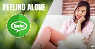 Maybe you would like to learn more about one of these? Heart Touching Quotes For Those Who Are Feeling Alone