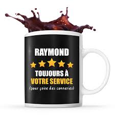 Mug Raymond à votre service pour des conneries| Tasse Idée Cadeau