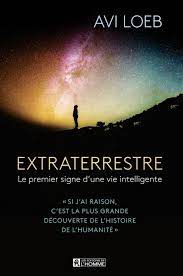 Dans ce premier volet, le il commence son enquête sur terre, par l'étude des exemples de vie connus. Extraterrestre Le Premier Signe D Une Vie Intelligente Par Avi Loeb Esoterisme Extraterrestres Leslibraires Ca