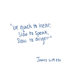 Too often we plow ahead, thinking we are making progress when in fact we're having a we can help our mate function from their best self' by listening well to them. Messenger Intl Twitter àªªàª° Know This My Beloved Brothers Let Every Person Be Quick To Hear Slow To Speak Slow To Anger For The Anger Of Man Does Not Produce The Righteousness