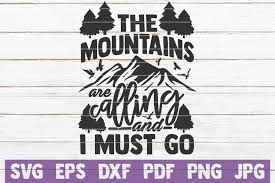 These free svg illustrations and lottie animations are available for free for personal and commercial use (mit license). The Mountains Are Calling And I Must Go Graphic By Mintymarshmallows Creative Fabrica