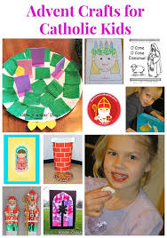 100 Simple Catholic Advent Crafts And Activities For Kids Advent Crafts Advent Calendars For Kids Christmas Kindergarten
