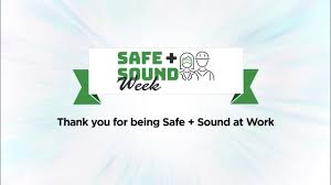 Freedom from danger, risk, or injury. Safe Sound Week Occupational Safety And Health Administration