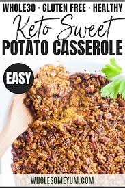 Healthy Low Carb Sweet Potato Casserole Recipe Sugar Free Sweet Potato Casserole Low Carb Sweet Potato Sweet Potato Casserole Easy