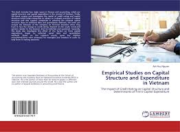 What does it indicate about the. Empirical Studies On Capital Structure And Expenditure In Vietnam 978 620 0 65174 7 6200651744 9786200651747 By Anh Huu Nguyen