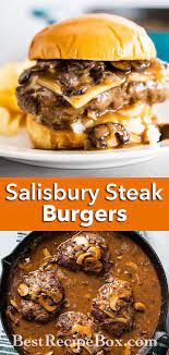 Amazing Salisbury Steak Burgers Recipe Steak Burger Recipe Salisbury Steak Burger Patty Recipe