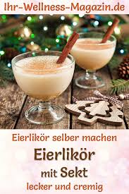 Eierlikor Mit Sekt Selber Machen Einfaches Rezept Eierlikor Rezept Eierlikor Mit Sahne Eierlikor Selber Machen