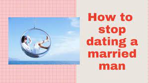 How To Stop Dating A Married Man - Youtube