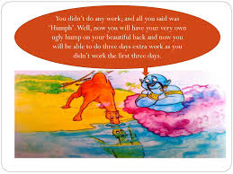 The djinn says the camel has to work, and the camel asks how can he work with a giant hump on his back. Ppt How The Camel Got His Hump Powerpoint Presentation Free Download Id 356714
