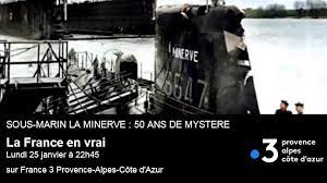 Les règles de /r/france sont disponibles ici. Sous Marin La Minerve 50 Ans De Mystere Ce Soir Sur France 3