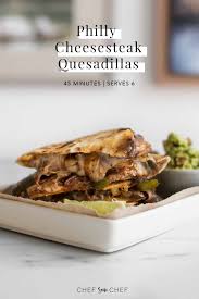 In the kitchen with gina young. Philly Cheesesteak Quesadillas Chef Sous Chef