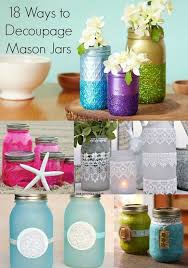 There Are Countless Ways To Decorate Mason Jars And Mod Podge Is One Of The Favorites Here Are 18 Unique Op Mason Jar Decorations Mason Jar Crafts Jar Crafts