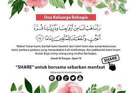 Kumpulan doa yang baik untuk keluarga akan kami tuliskan dalam tulisan arab, latin dan berikut artinya. Doa Keluarga Bahagia Aku Sis Lin