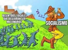 El socialismo es el auténtico opio del pueblo.