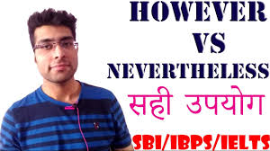 Nevertheless (adv.) notwithstanding, early 14c., neuer þe lesse; However Vs Nevertheless How To Use However And Nevertheless Hindi Gujarati Youtube