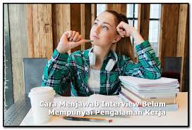 Cлушайте онлайн и cкачивайте песню cara jawab interview magang jepang dan contoh tes seleksi interview user jepang part 2. Cara Menjawab Interview Belum Punya Pengalaman Kerja Fresh Graduate