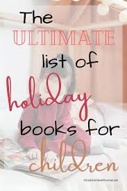 Ultimate Holiday Book List Chronicles Of A Momtessorian In 2020 Holiday Books Childrens Holidays Books