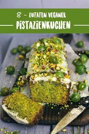Saftiger Veganer Pistazienkuchen Mit Nur 8 Zutaten Vanillacrunnch Food Lifestyle Blogger Rezept Pistazienkuchen Pistazien Kuchen Veganer Pistazienkuchen