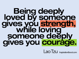 Love Gives Strength And Courage Inspiration Boost