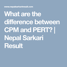 What Are The Difference Between Cpm And Pert Nepal