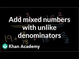 Divide the numerator (19) by the denominator (8): Adding Mixed Numbers 19 3 18 18 2 3 Video Khan Academy