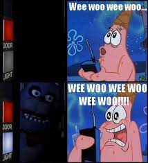 Wee Woo Five Nights At Freddy S Know Your Meme