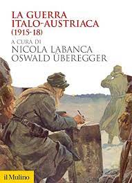 Italia en 1748, tras la guerra de sucesión austriaca finalmente, el tratado de aranjuez de 14 de junio de 1752, los habsburgo y los borbones normalizaron sus relaciones en italia  87 . Amazon Com La Guerra Italo Austriaca 1915 1918 Biblioteca Storica Italian Edition Ebook Labanca Nicola Uberegger Oswald Michler A Kindle Store