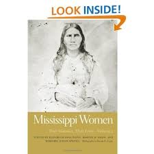 Mississippi Women Their Histories Their Lives Southern Women Their Lives And Times Elizabeth Anne Payne Martha H Mississippi History Mississippi History