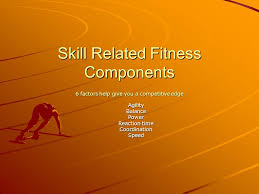 How a person can perform components of sports and physical activities. Health Related Fitness Components Ppt Video Online Download
