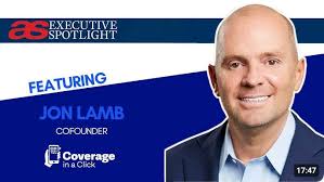 Executive Spotlight with Jon Lamb of Coverage in a Click