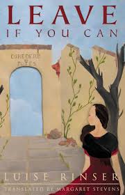 Amazon Com Leave If You Can 9781935228042 Luise Rinser Author Margaret Stevens Translator Books Books Good Books Book Publishing