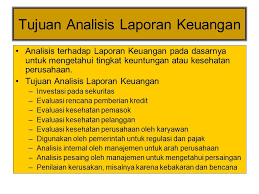 Laporan keuangan dibuat dengan tujuan untuk menyediakan informasi terkait kondisi keuangan melalui sebuah analisis laporan keuangan investor atau pun pihak lain bisa mempelajari kondisi suatu perusahaan. Analisis Laporan Keuangan Pendahuluan Ppt Download