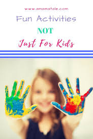 5 Amazingly Fun Activities That Are Not Just For Kids Activities Fun Activities Toddler Activities