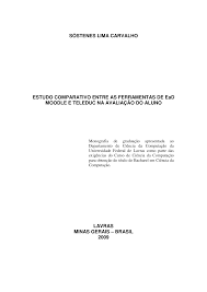 SÓSTENES LIMA CARVALHO ESTUDO COMPARATIVO ENTRE AS FERRAMENTAS DE EaD  MOODLE E TELEDUC NA AVALIAÇÃO DO ALUNO LAVRAS MINAS GER