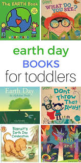 Declare earth day a day to get messy. Earth Day Books For Toddlers My Bored Toddler