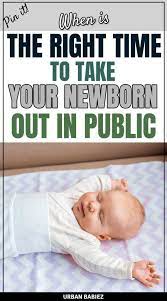 How Soon Can You Take A Newborn Out In Public Urban Babiez Moms Should Not Be Tricked Into Believing That Their Newborn Baby Development Baby Sleep Problems