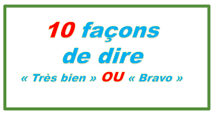10 Facons De Dire Tres Bien Ou Bravo French Language Learning French Vocabulary Teaching French